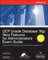 OCP Oracle Database 10g: New Features for Administrators Exam Guide by Sam R. Alapati